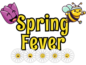 Spring Fever